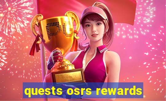 quests osrs rewards